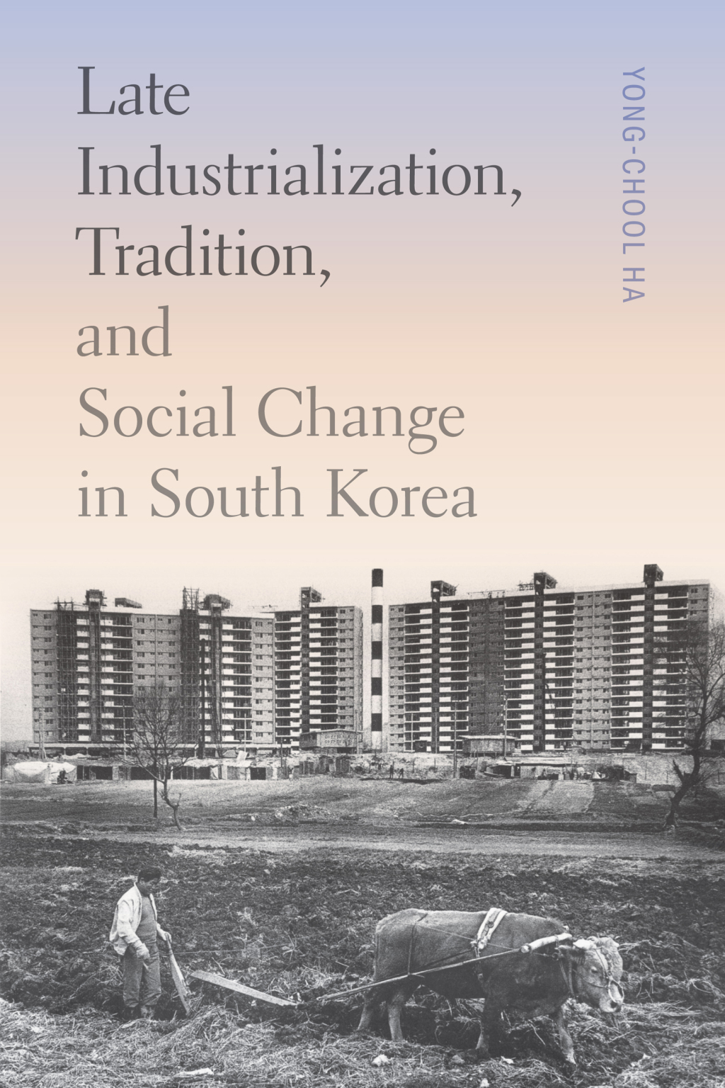 Reflowable Late Industrialization, Tradition, and Social Change in South Korea; $38.85