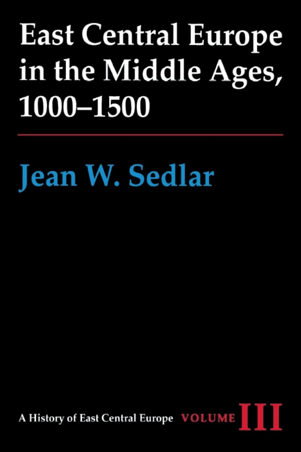Page Fidelity East Central Europe in the Middle Ages, 1000-1500; $49.95
