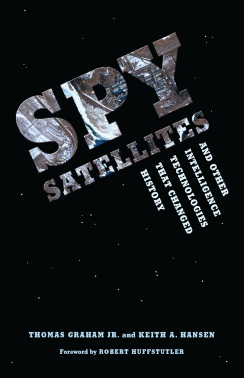 Cover image for book Spy Satellites and Other Intelligence Technologies that Changed History