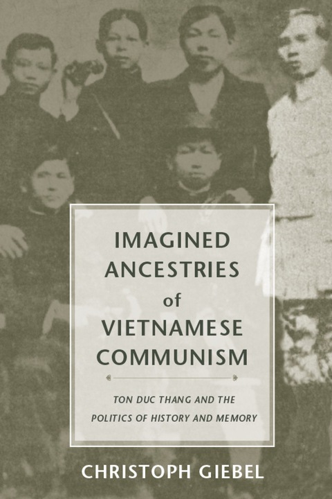Cover image for book Imagined Ancestries of Vietnamese Communism