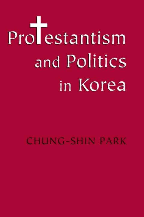 Cover image for book Protestantism and Politics in Korea