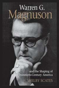 Cover image: Warren G. Magnuson and the Shaping of Twentieth-Century America 9780295976310