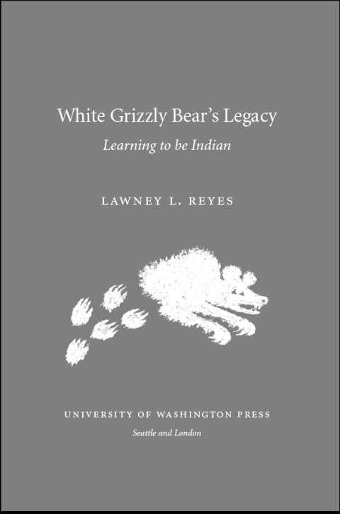 Cover image for book White Grizzly Bear's Legacy