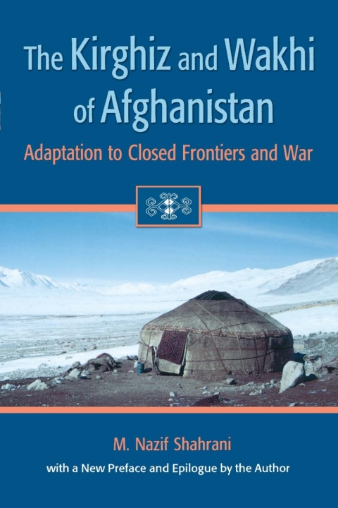 Cover image for book The Kirghiz and Wakhi of Afghanistan