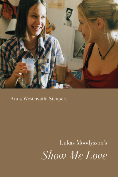 Cover image for book Lukas Moodysson’s Show Me Love