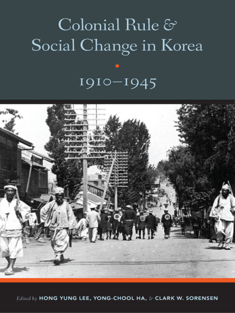 Cover image for book Colonial Rule and Social Change in Korea, 1910-1945