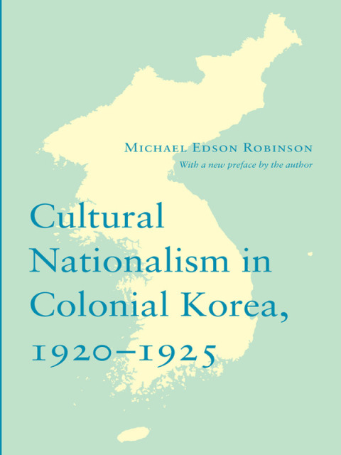 Cover image for book Cultural Nationalism in Colonial Korea, 1920-1925