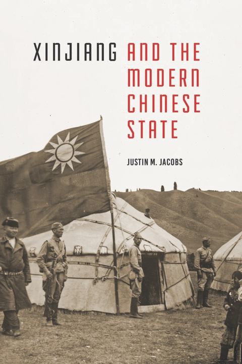 Cover image for book Xinjiang and the Modern Chinese State