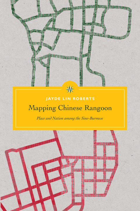 Cover image for book Mapping Chinese Rangoon