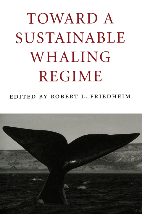 Cover image for book Toward a Sustainable Whaling Regime