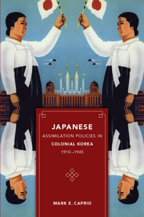 Cover image for book Japanese Assimilation Policies in Colonial Korea, 1910-1945
