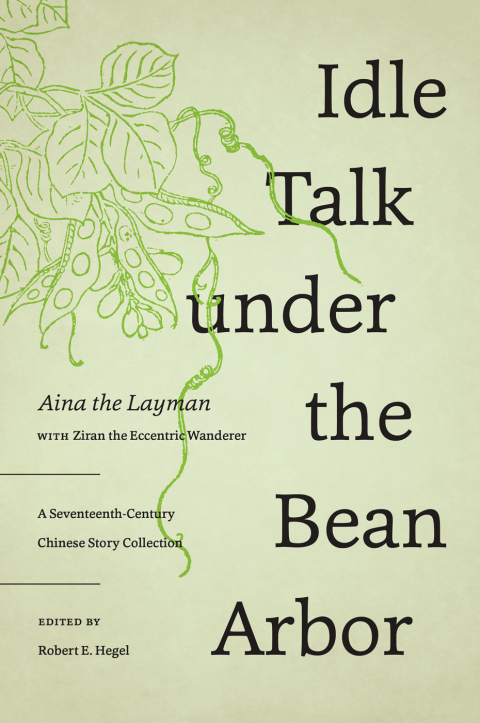 Cover image for book Idle Talk under the Bean Arbor