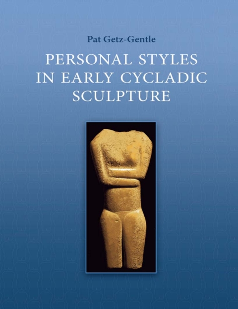 Cover image for book Personal Styles in Early Cycladic Sculpture