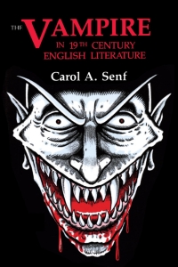 Cover image: The Vampire in Nineteenth Century English Literature 9780879724252