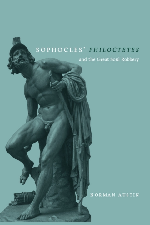 Cover image for book Sophocles' Philoctetes and the Great Soul Robbery