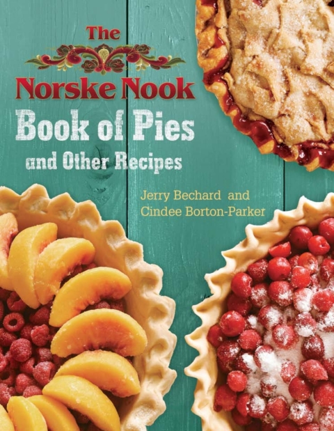 Cover image for book The Norske Nook Book of Pies and Other Recipes