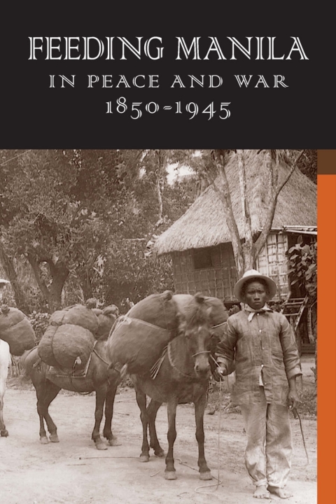 Cover image for book Feeding Manila in Peace and War, 1850–1945