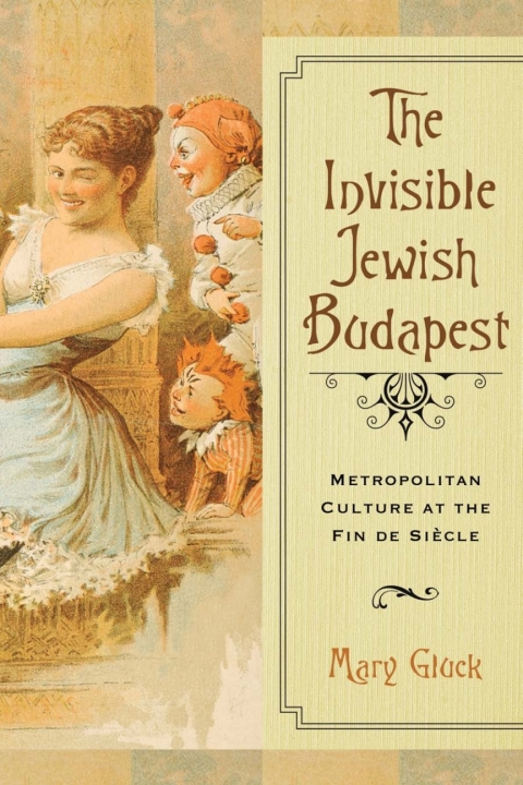 Cover image for book The Invisible Jewish Budapest