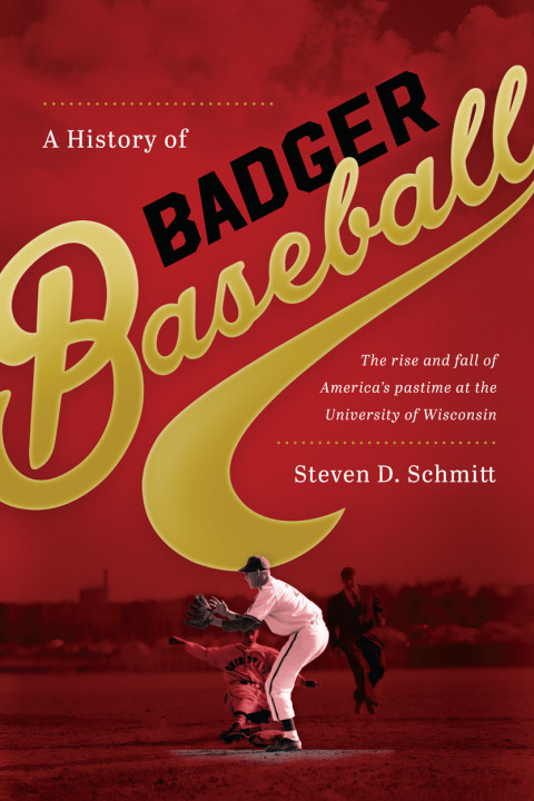 Cover image for book A History of Badger Baseball