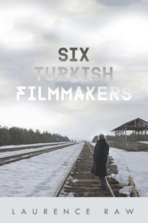 Cover image for book Six Turkish Filmmakers