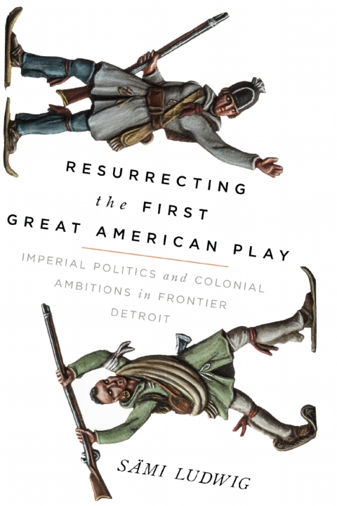 Cover image for book Resurrecting the First Great American Play
