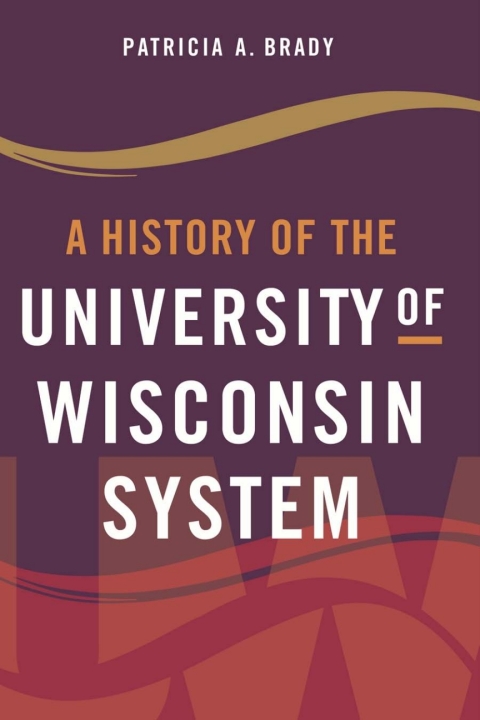 Cover image for book A History of the University of Wisconsin System
