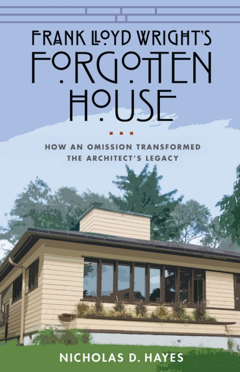 Cover image for book Frank Lloyd Wright's Forgotten House