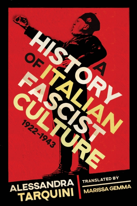 Cover image for book A History of Italian Fascist Culture,&nbsp;1922–1943