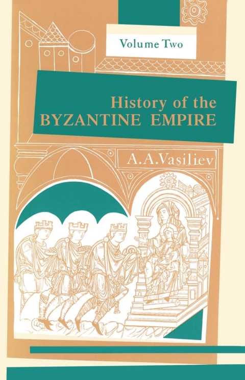 Cover image for book History of the Byzantine Empire, 324–1453, Volume II