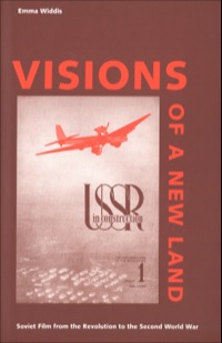 Cover image: Visions of a New Land: Soviet Film from the Revolution to the Second World War 9780300092912