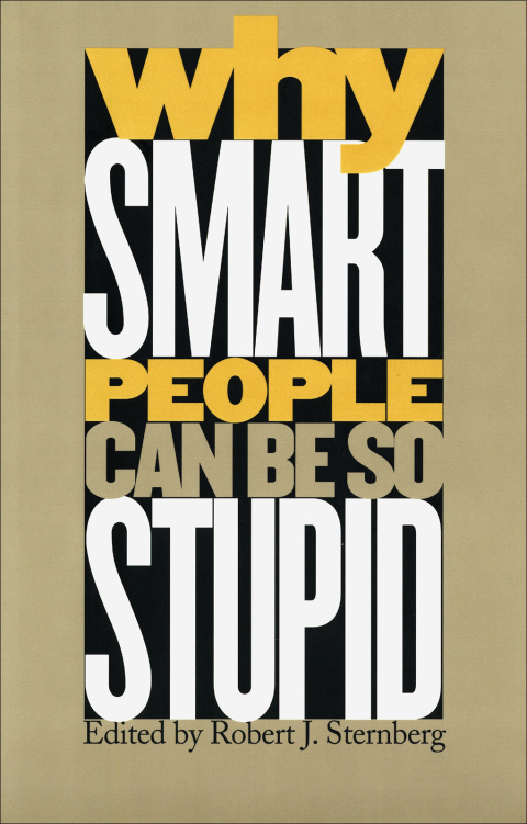 Cover image for book Why Smart People Can Be So Stupid