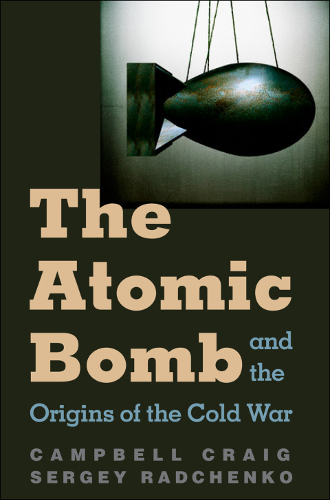Cover image for book The Atomic Bomb and the Origins of the Cold War
