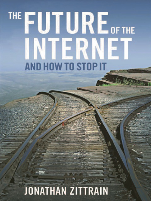 Cover image for book The Future of the Internet--And How to Stop It