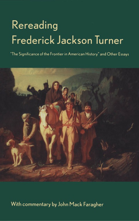 Cover image for book Rereading Frederick Jackson Turner
