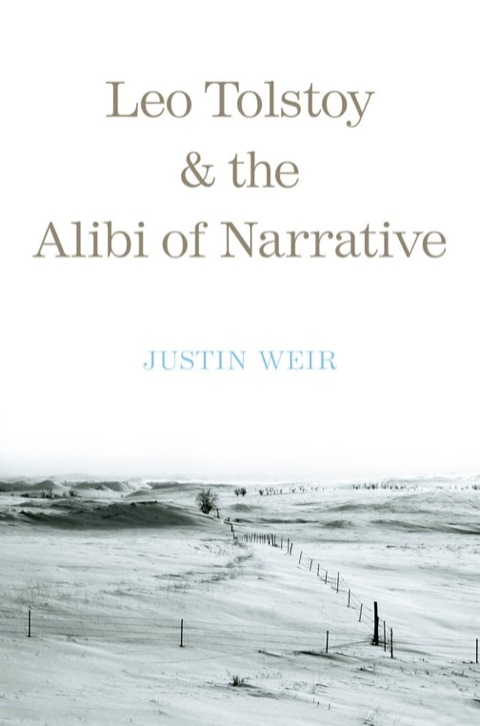 Cover image for book Leo Tolstoy and the Alibi of Narrative
