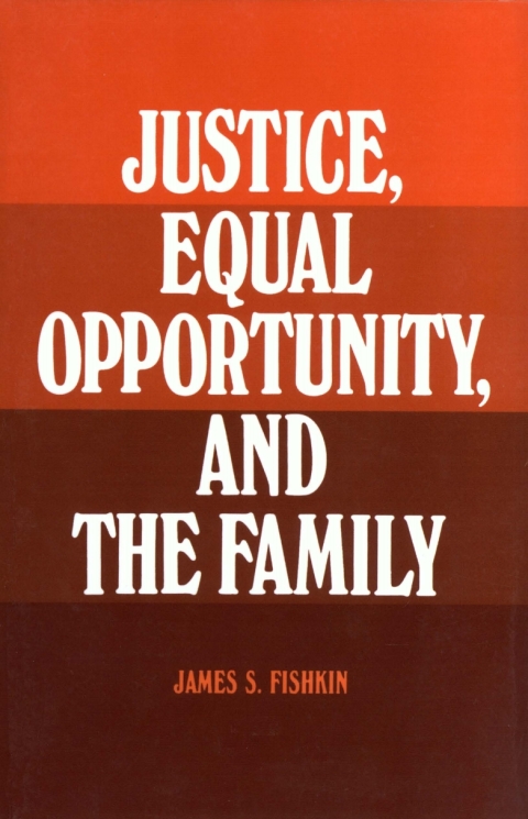 Cover image for book Justice, Equal Opportunity and the Family