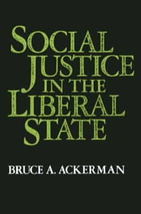 Cover image: Social Justice in the Liberal State 9780300027570