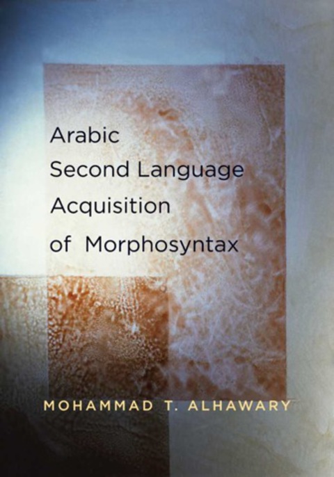 Cover image for book Arabic Second Language Acquisition of Morphosyntax