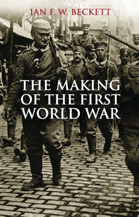 Cover image for book The Making of the First World War