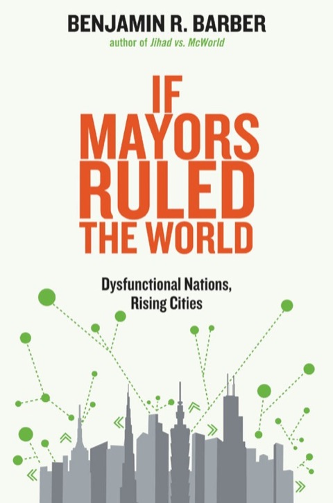 Cover image for book If Mayors Ruled the World