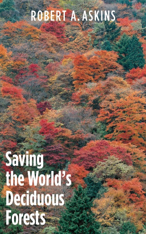 Cover image for book Saving the World's Deciduous Forests