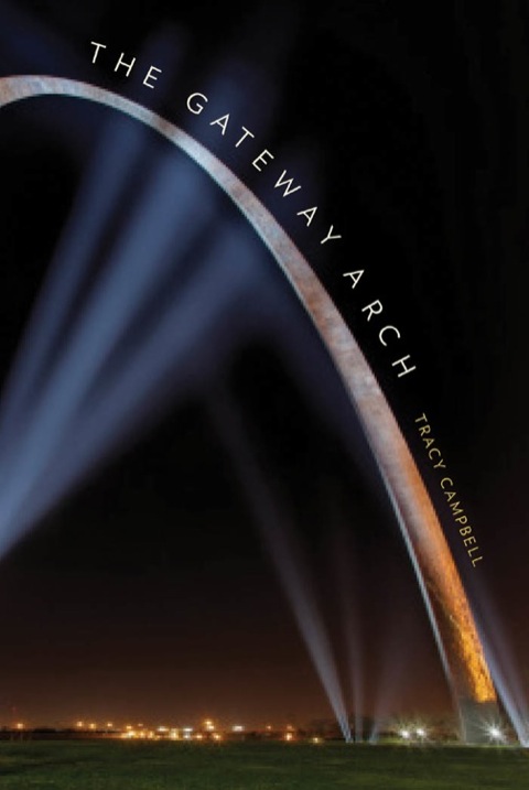 Cover image for book The Gateway Arch