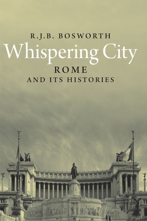 Cover image for book Whispering City: Rome and Its Histories