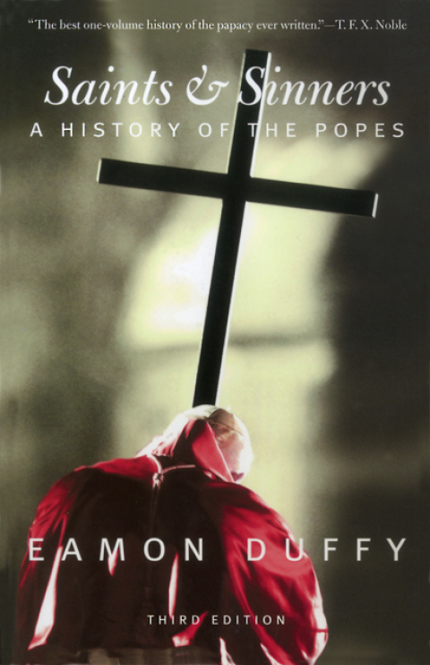 Cover image for book Saints and Sinners: A History of the Popes; Third Edition