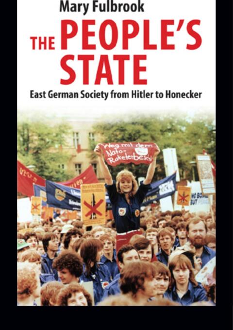 Cover image for book The People's State: East German Society from Hitler to Honecker