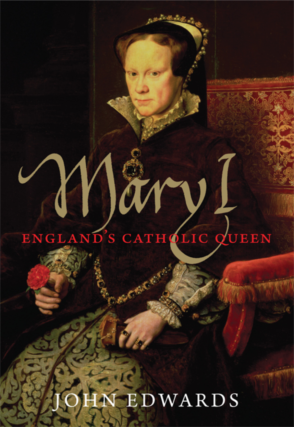 Mary I: England's Catholic Queen (eBook) - John Edwards,
