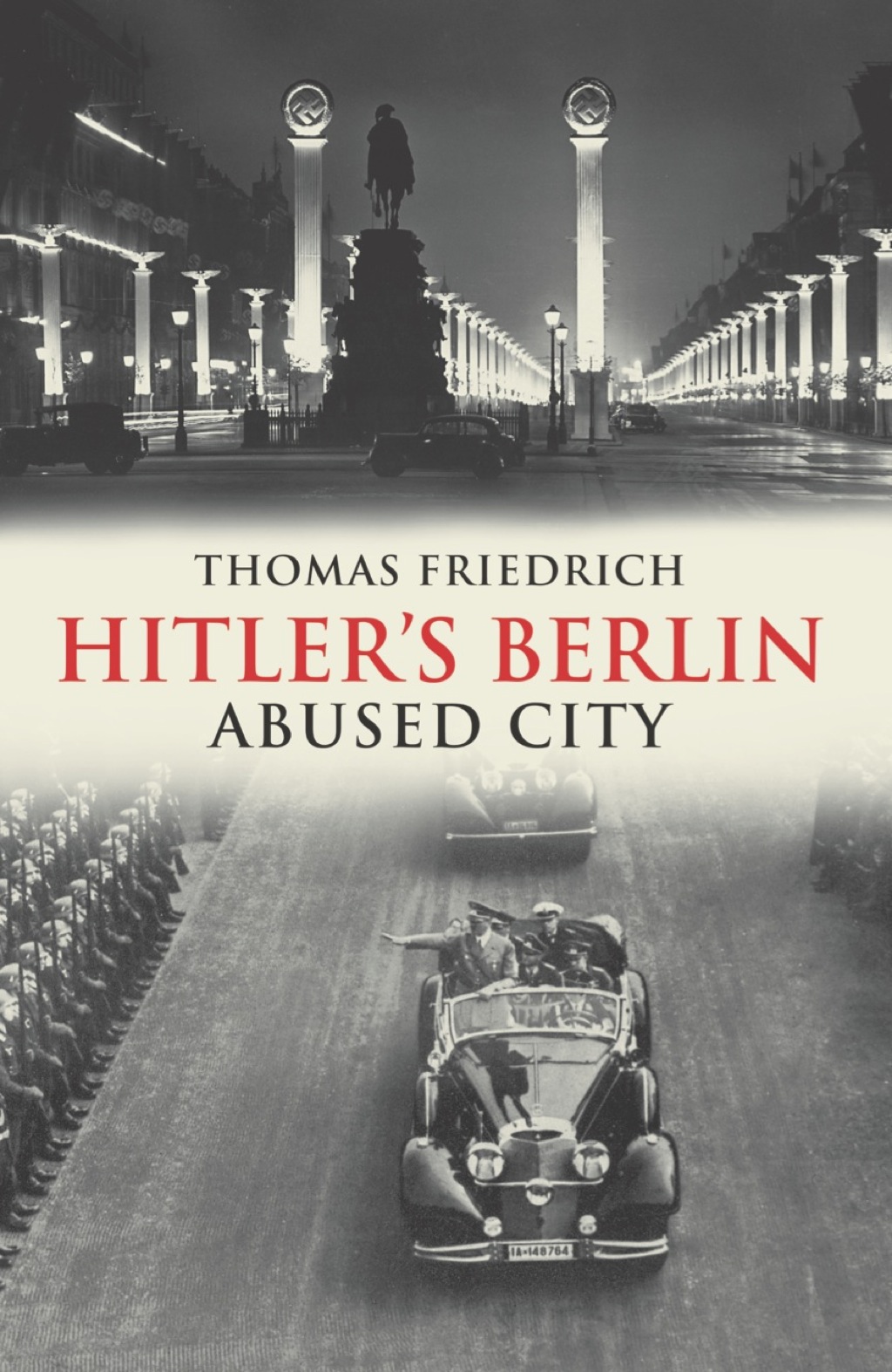 Hitler's Berlin: Abused City (eBook) - Thomas Friedrich,