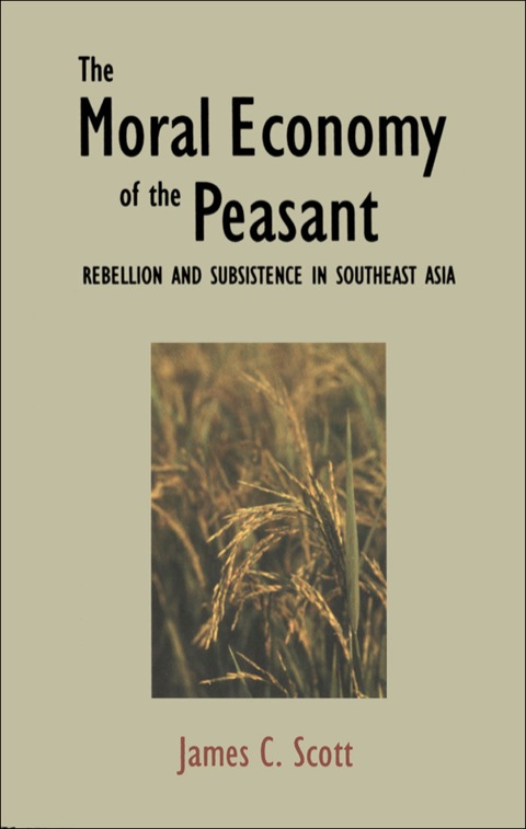 Cover image for book The Moral Economy of the Peasant