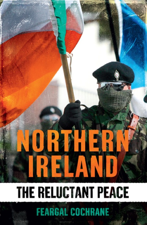 Cover image for book Northern Ireland: The Reluctant Peace