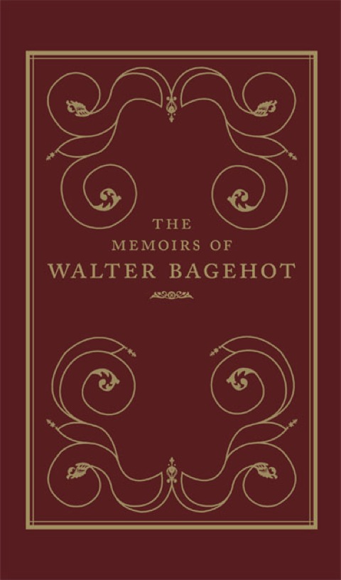 Cover image for book The Memoirs of Walter Bagehot